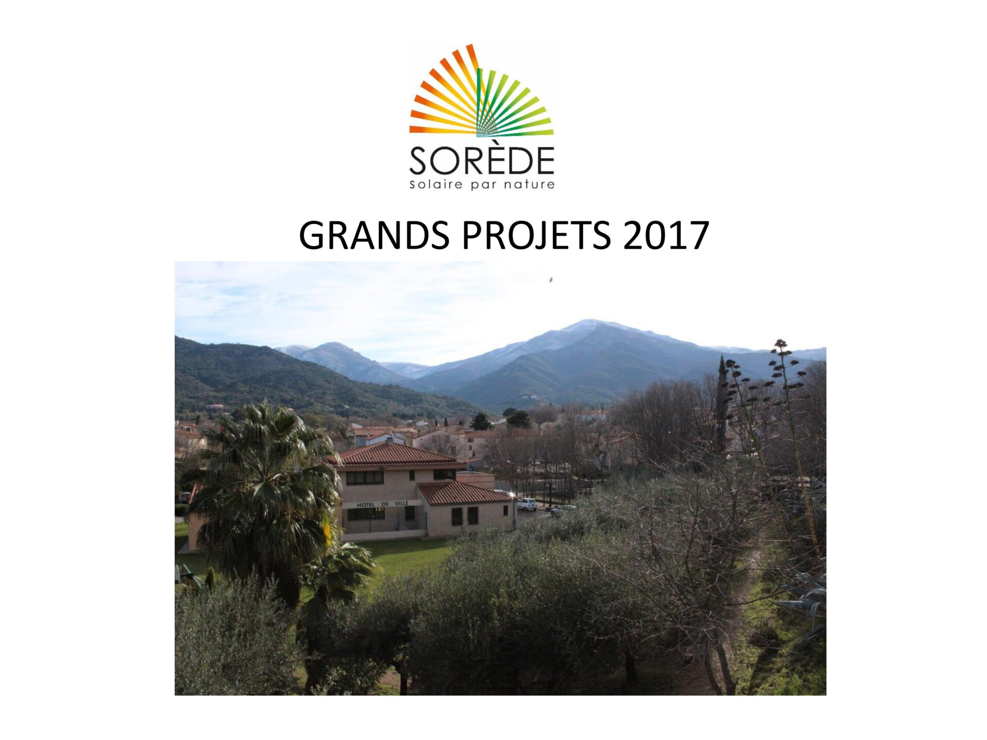 La commune de Sorède dévoile ses principaux projets de 2017 à 2020.