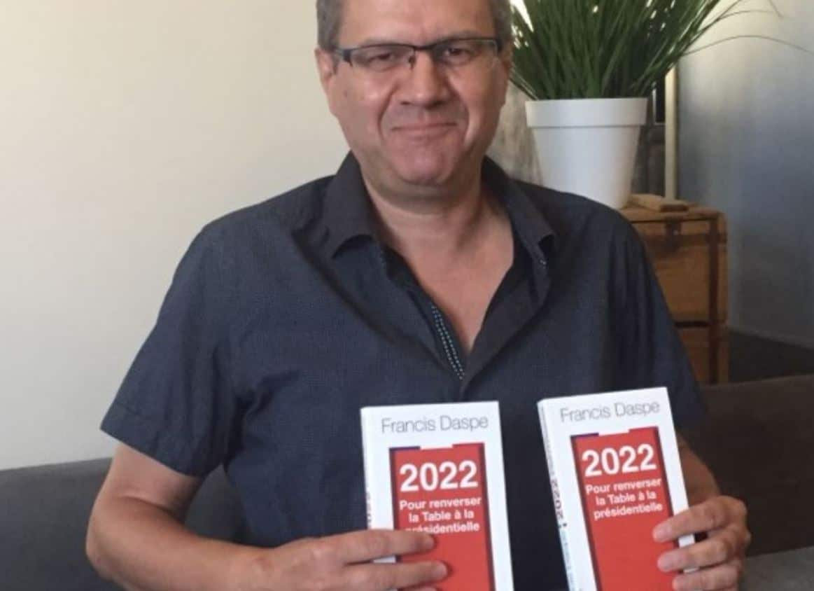 Sortie du livre de Francis Daspe « 2022. Pour renverser la Table à la présidentielle »